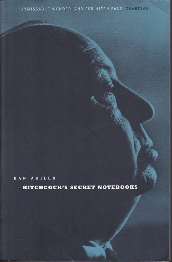 Hitchcock's Secret Notebooks by Auiler Dan