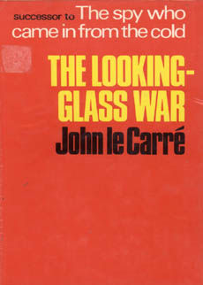 The Looking Glass War by Le Carre John