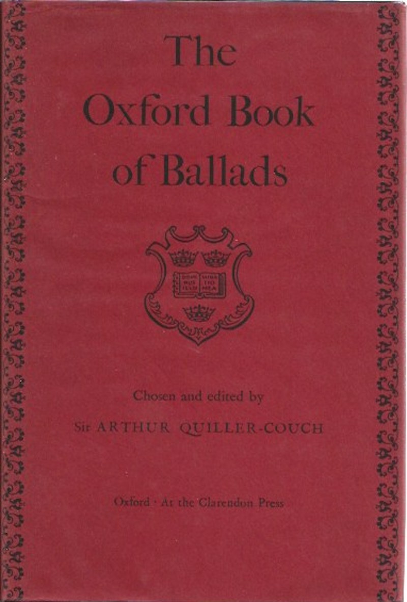 The Oxford Book of Ballads by Quiller-Couch, Arthur edits and selects