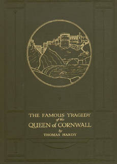 The Famous Tragedy Of The Queen Olf Cornwall by Hardy Thomas