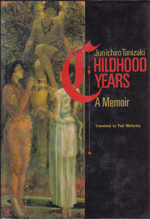 Childhood Years: a Memoir by Tanizaki, Junichiro