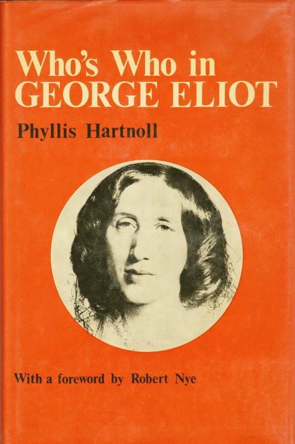 Who's Who in George Eliot by Hartnoll, Phyllis.