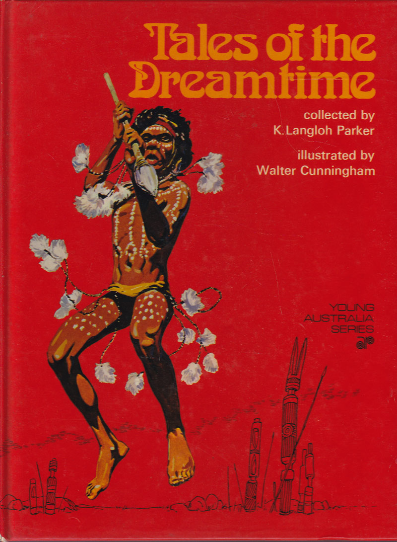 Tales of the Dreamtime by Parker, K.Langloh collects