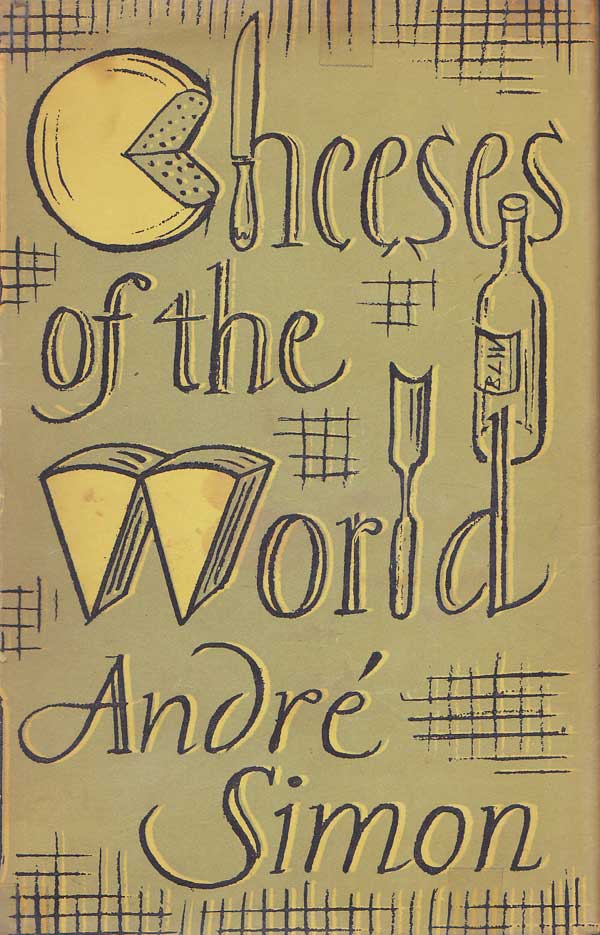 Cheeses of the World by Simon Andre