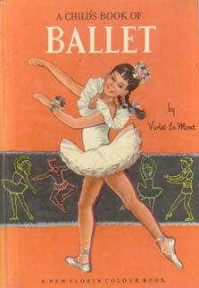 A Childs Book Of Ballet by La Mont Violet