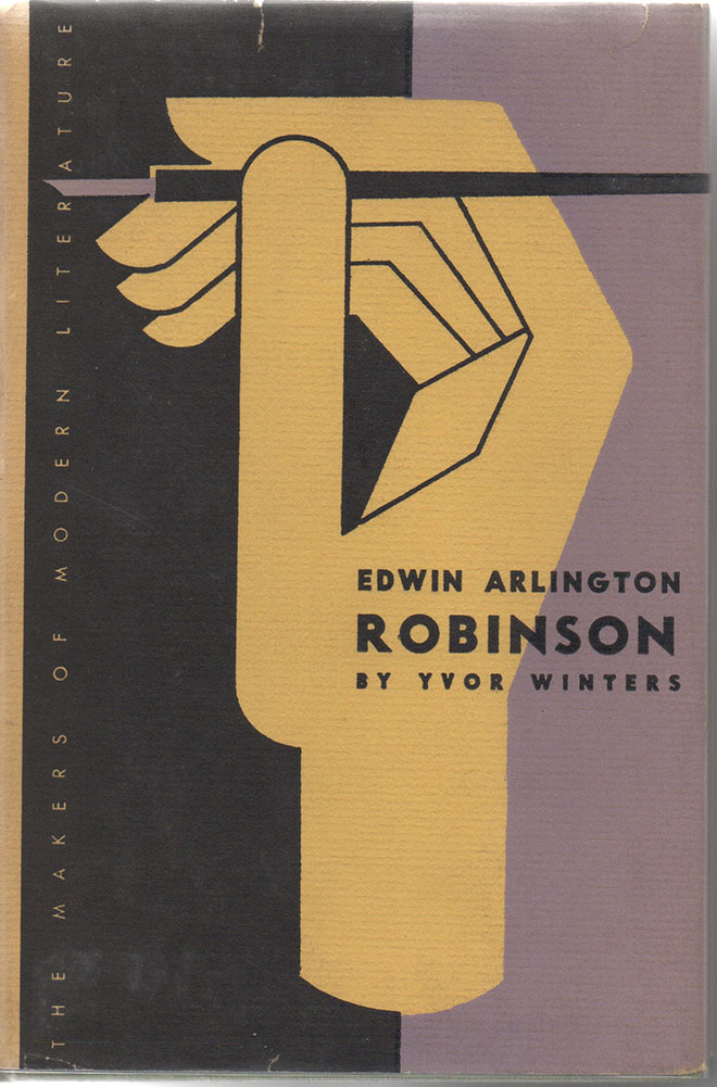 Edwin Arlington Robinson by Winters, Yvor