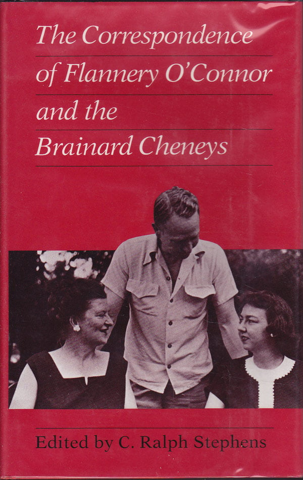 The Correspondence of Flannery O'Connor and the Brainard Cheneys by O'Connor, Flannery