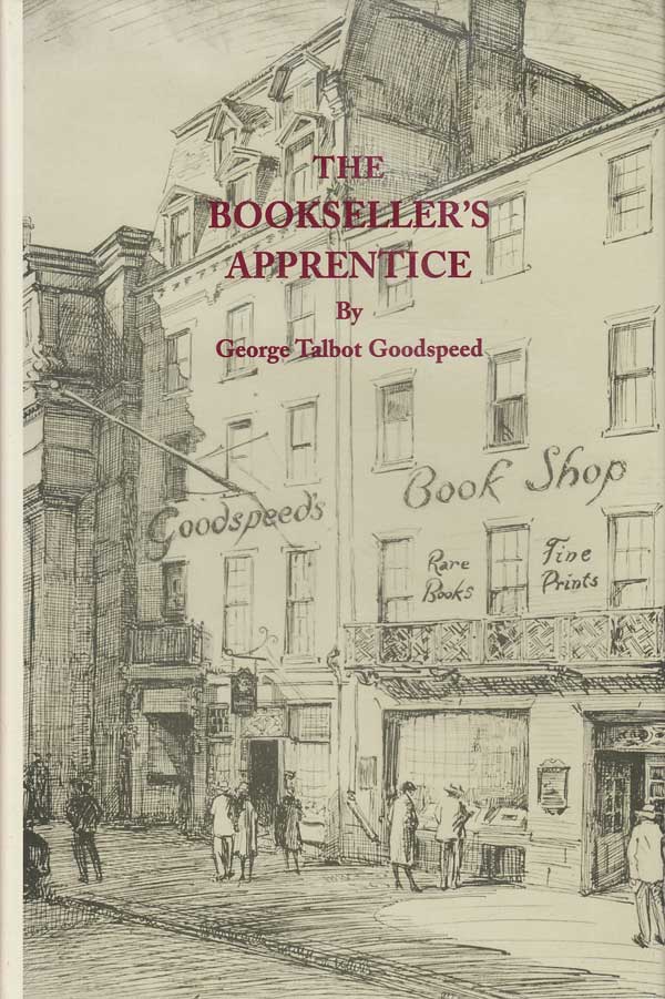 The Bookseller's Apprentice by Goodspeed, George Talbot