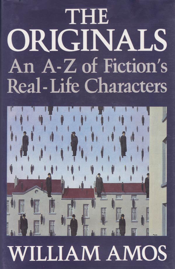The Originals:  an A-Z of Fiction's Real Life Characters by Amos William