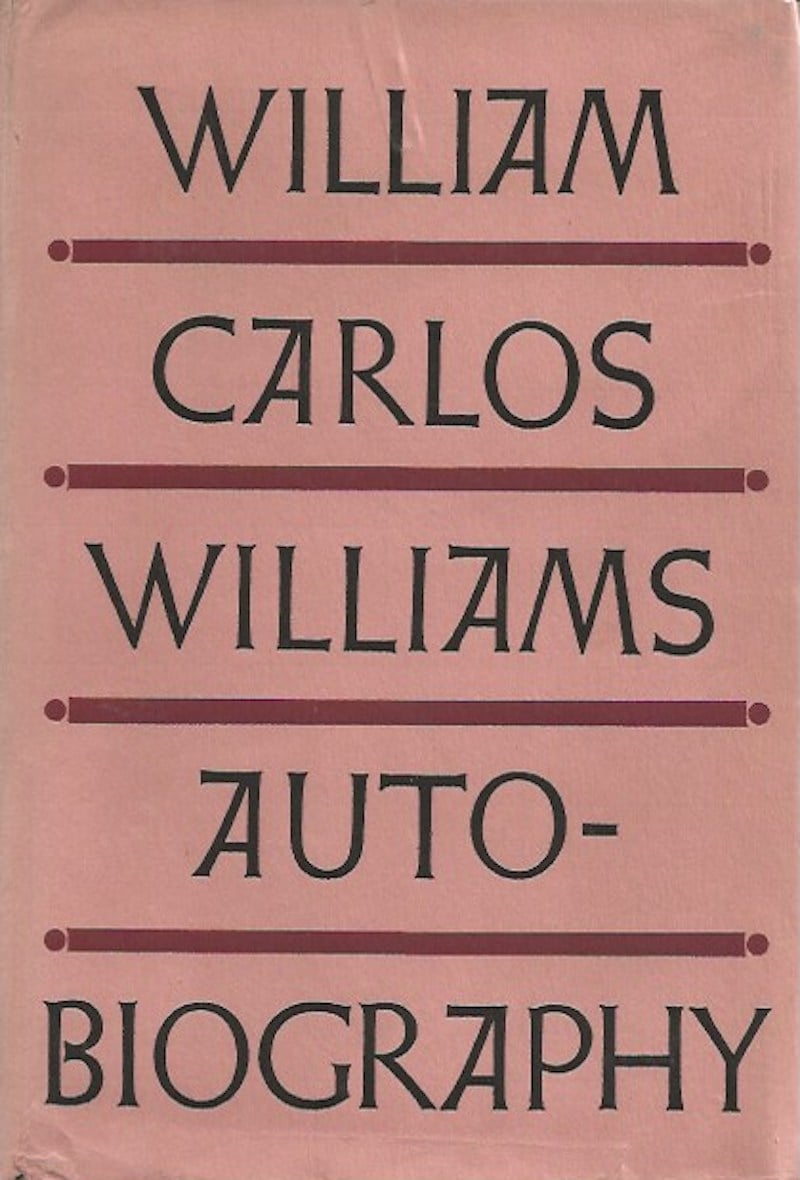 The Autobiography of William Carlos Williams by Williams, William Carlos