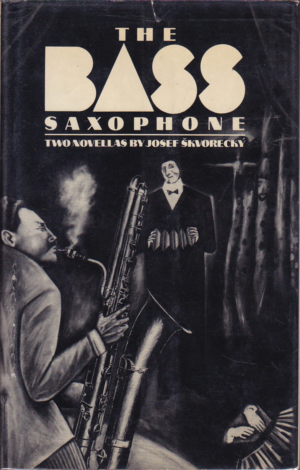 The Bass Saxophone by Skvorecky, Josef