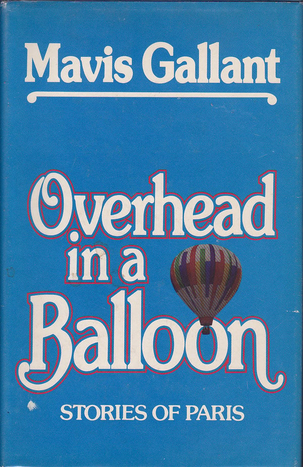 Overhead in a Balloon by Gallant, Mavis