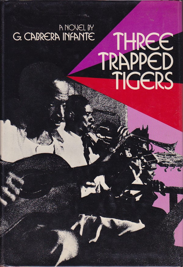 Three Trapped Tigers by Cabrera Infante, G