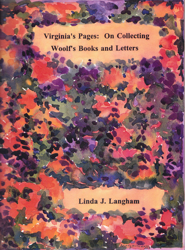 Virginia's Pages: on Collecting Woolf's Books and Letters by Langham, Linda J.