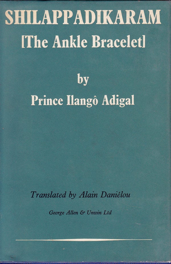 Shilappadikaram [The Ankle Bracelet] by Adigal, Prince Ilango