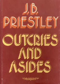 Outcries And Asides by Priestley J B