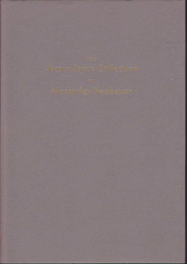 The James Joyce Collection of Alexander Neubauer by Horowitz, Glenn
