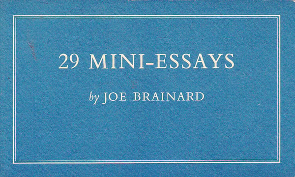 29 Mini-Essays by Brainard, Joe