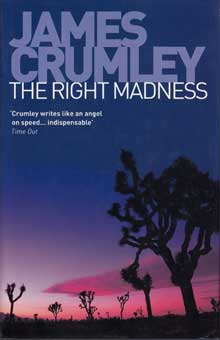 The Right Madness by Crumley James