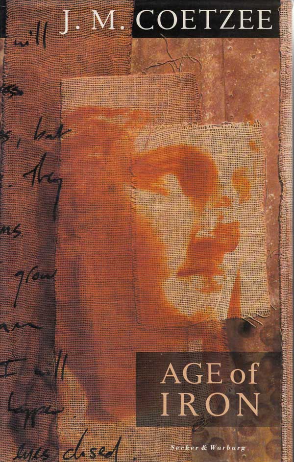 Age of Iron by Coetzee, J. M.