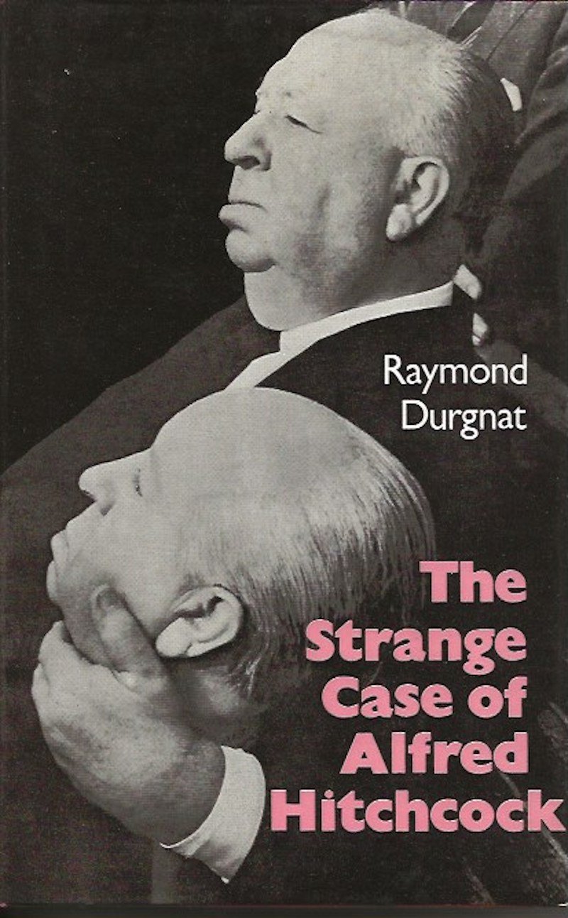 The Strange Case of Alfred Hitchcock or, the Plain Man's Hitchcock by Durgnat, Raymond