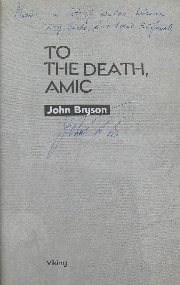 To the Death, Amic by Bryson, John.