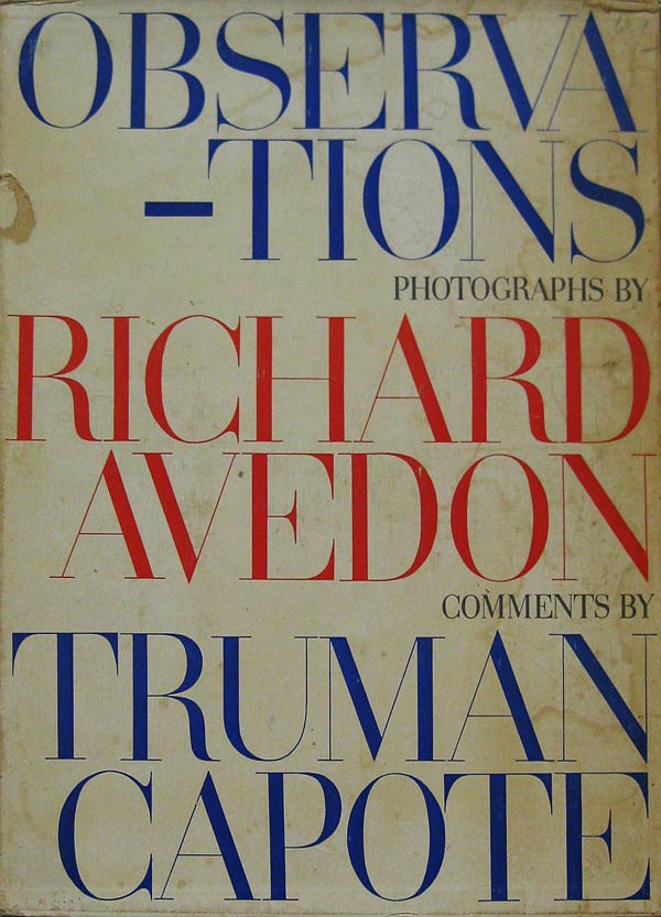 Observations by Avedon, Richard and Truman Capote