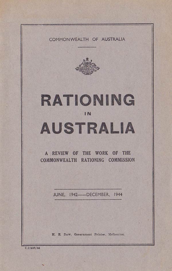 Rationing in Australia – a Review of the Work of the Commonwealth Rationing Commission. by 