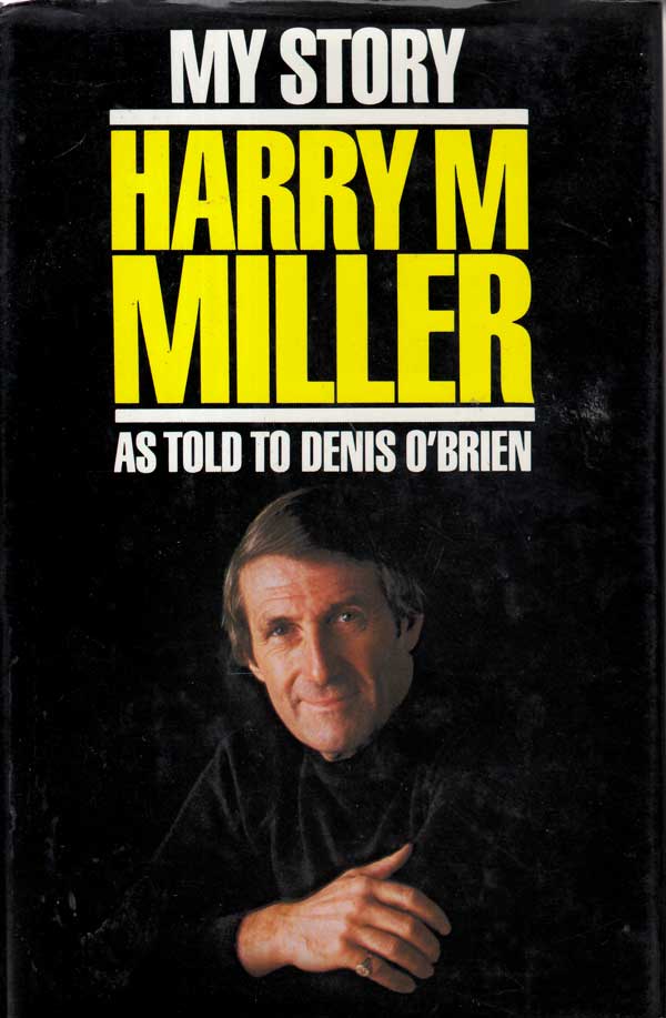 My Story by Miller, Harry M. as told to Denis O'Brien