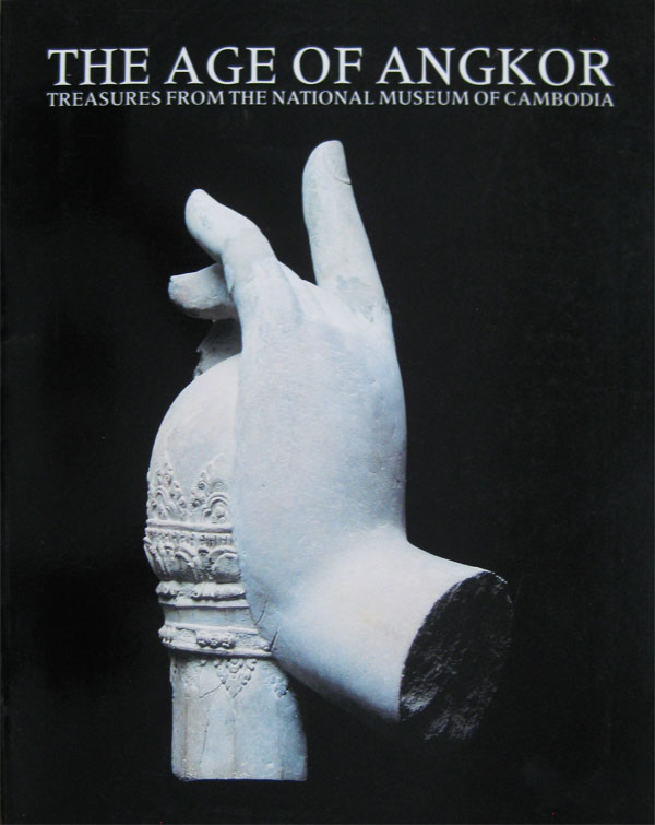 The Age of Angkor: Treasures from the National Museum of Cambodia by Brand, Michael