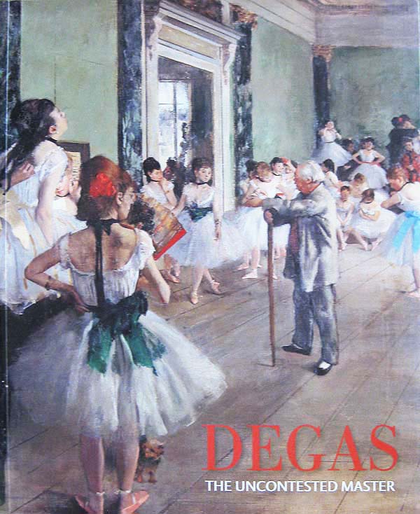 Degas: The Uncontested Master by Kinsman, Jane
