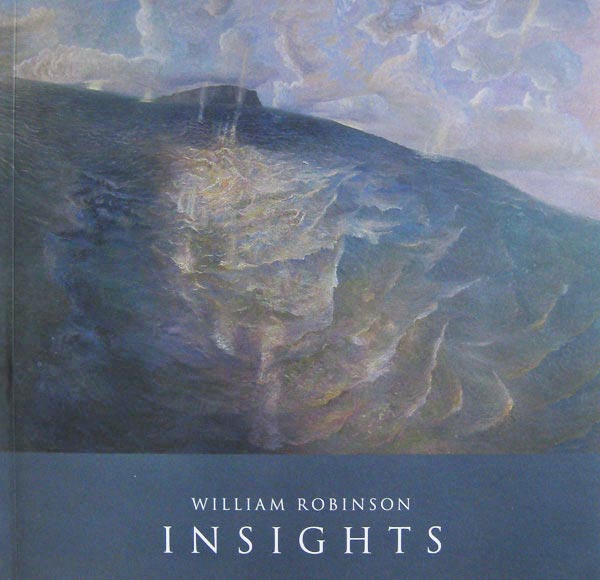 William Robinson: Insights by Churcher, Betty, David Malouf and Davida Allen