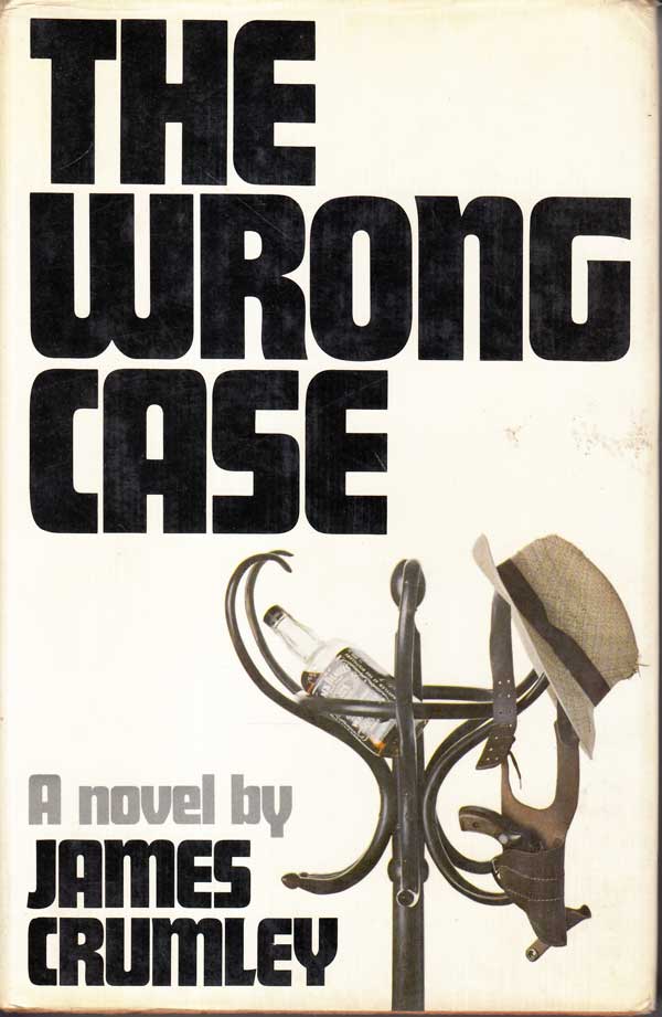 The Wrong Case by Crumley, James