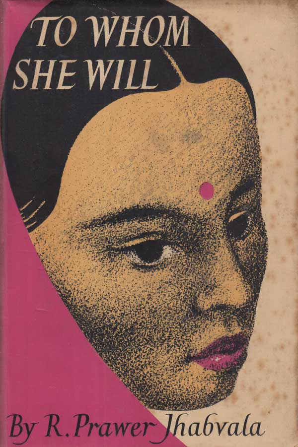 To Whom She Will by Jhabvala, R. Prawer