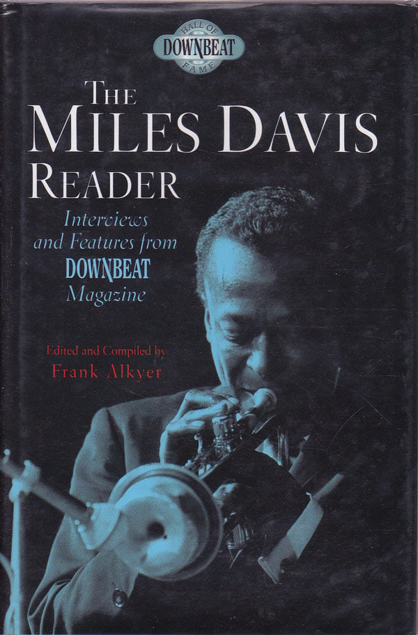 The Miles Davis Reader by Alkyer, Frank and others compile and edits