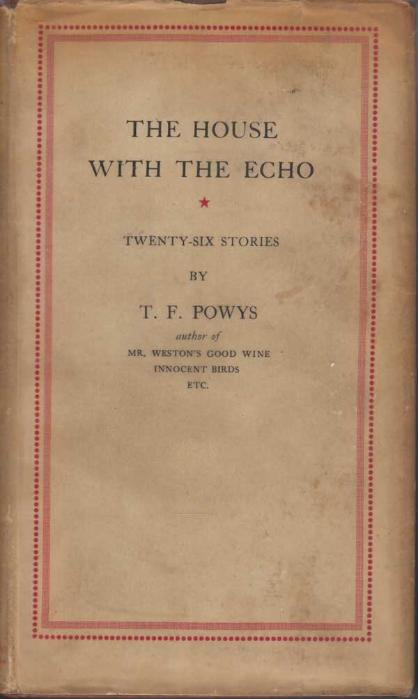 The House With the Echo by Powys, T.F.