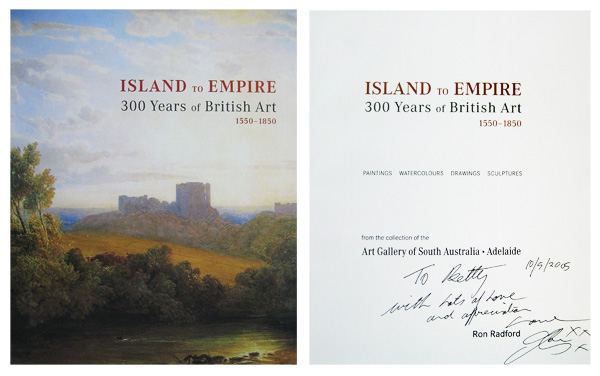 Island to Empire - 300 Years of British Art 1550-1850 by Radford, Ron