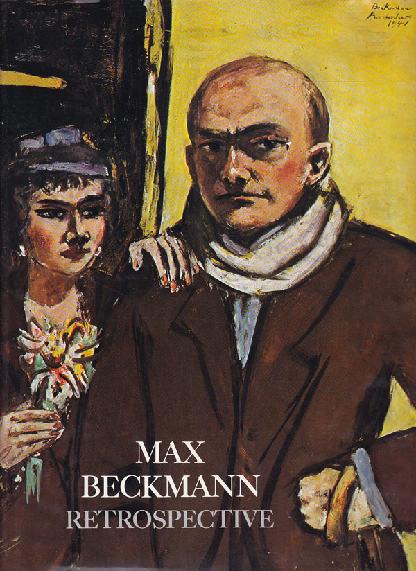 Max Beckmann Retrospective by Schulz-Hoffmann, Carla and Judith C. Weiss edit