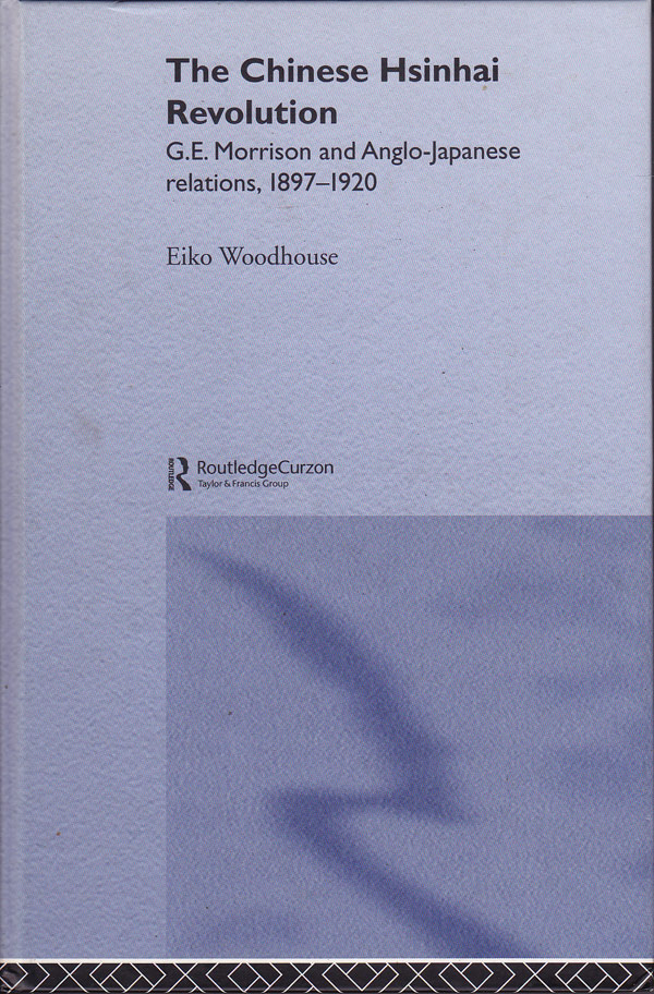 The Chinese Hsinhai Revolution by Woodhouse, Eiko