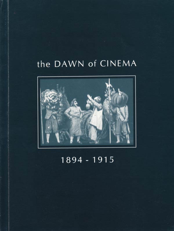 The Dawn of Cinema 1894-1915 by Hodsdon, Dr. Barrett