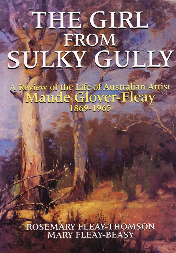 The Girl From Sulky Gully by Fleay-Thomson, Rosemary and Mary Fleay-Beasy