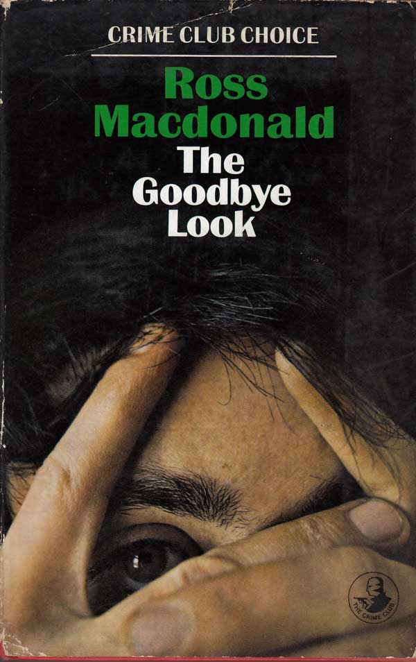 The Goodbye Look by MacdDonald, Ross