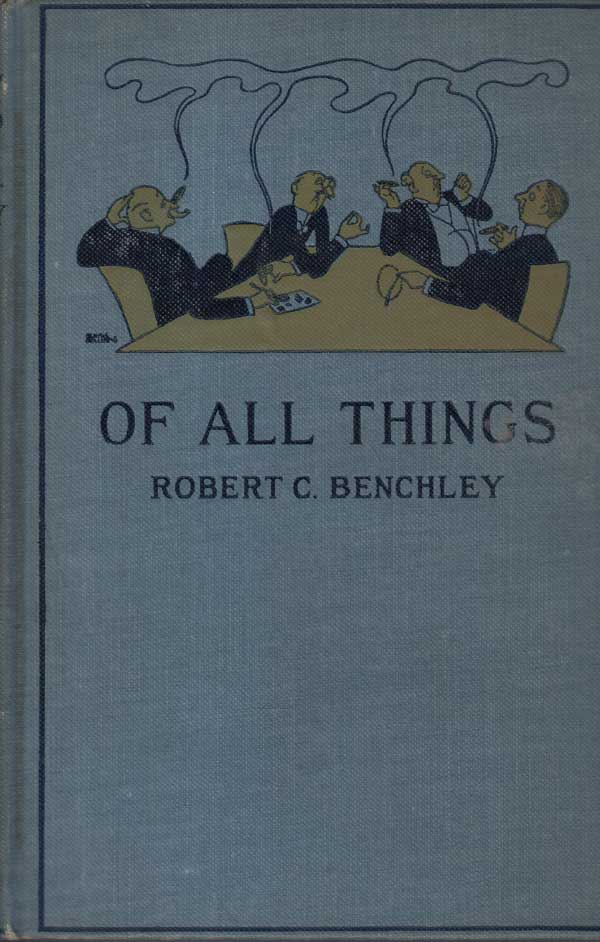 Of All Things by Benchley, Robert C.