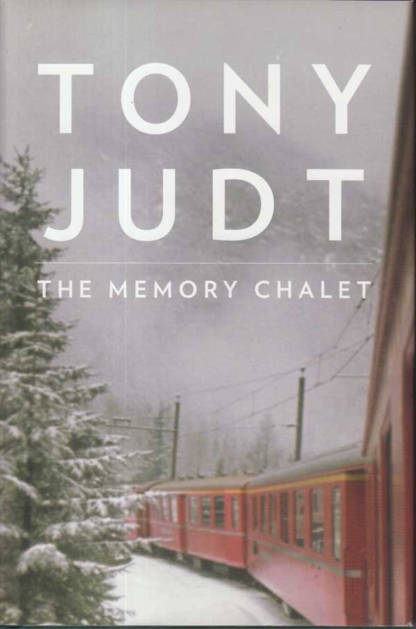 The Memory Chalet by Judt, Tony