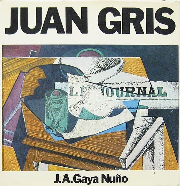 Juan Gris by Gaya Nuno, J.A.