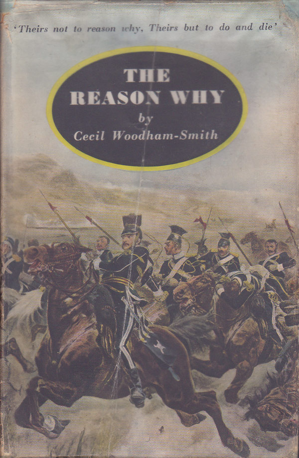 The Reason Why by Woodham-Smith, Cecil