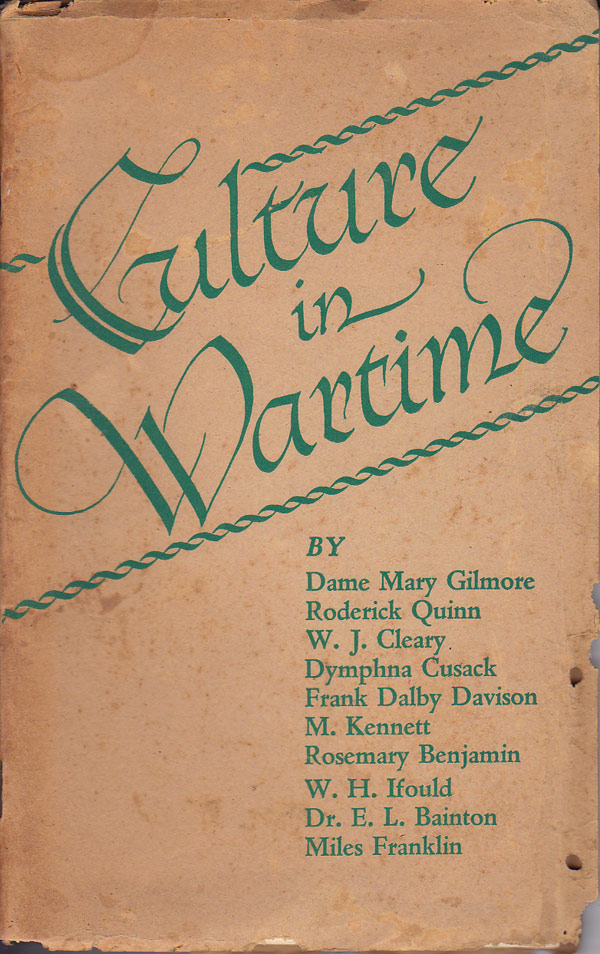 Culture in Wartime–Being Proceedings of Conference Held on September 1, 1940, in the Rooms of Fellowship of Australian Writers, 38 Clarence  St., Syd by 