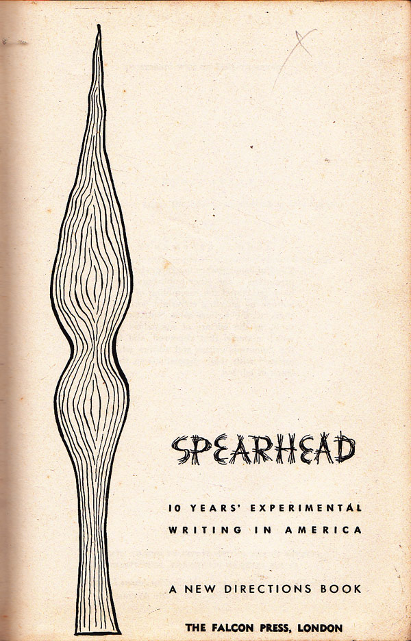 Spearhead - 10 Years' Experimental Writing in America by [Laughlin, James edits]