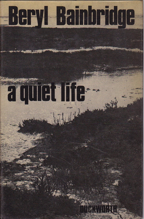 A Quiet Life by Bainbridge, Beryl