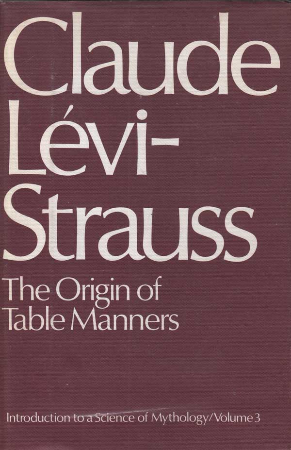 The Origin of Table Manners by Levi-Strauss, Claude